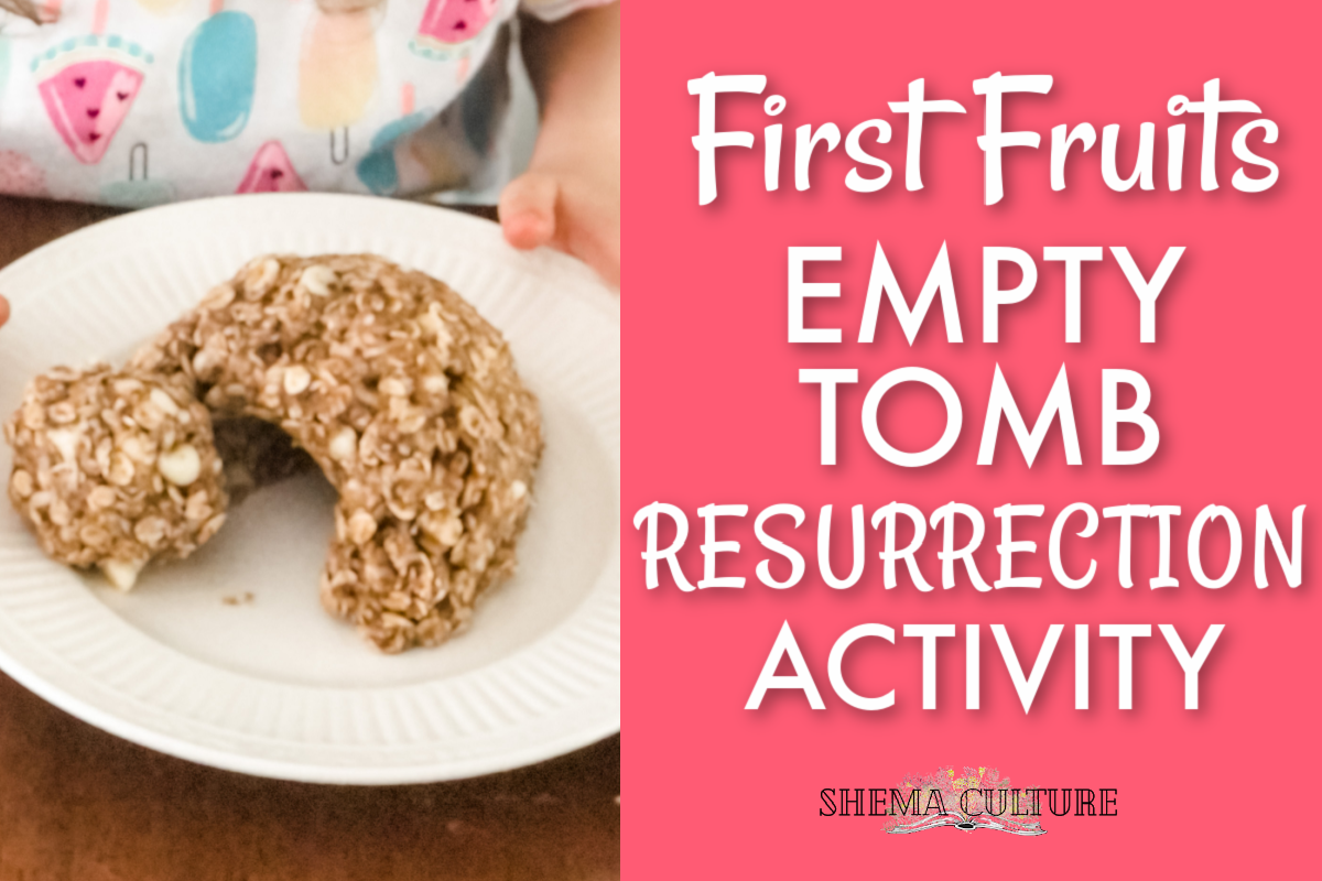 Resurrection Empty Tomb Recipe and Craft A First Fruits Activity for Kids feature